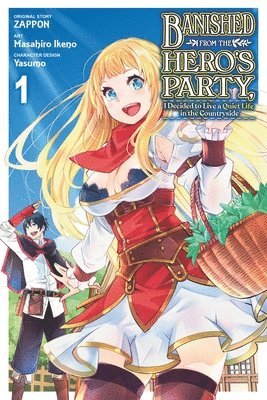 bokomslag Banished from the Hero's Party, I Decided to Live a Quiet Life in the Countryside, Vol. 1 (manga)