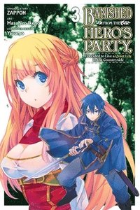 bokomslag Banished from the Hero's Party, I Decided to Live a Quiet Life in the Countryside, Vol. 3 (manga)