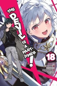 bokomslag The Devil Is a Part-Timer!, Vol. 18 (manga)