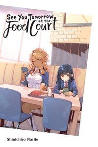 bokomslag See You Tomorrow at the Food Court