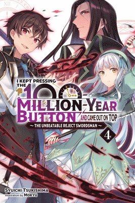 Mokyu Mokyu, Syuichi Tsukishima - I Kept Pressing the 100-Million-Year Button and Came Out on Top, Vol. 4 (light novel), Häftad