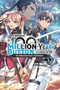 bokomslag I Kept Pressing the 100-Million-Year Button and Came Out on Top, Vol. 5 (light novel)