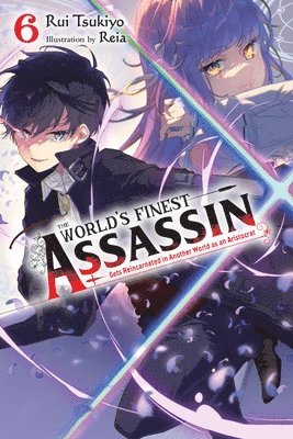 bokomslag The World's Finest Assassin Gets Reincarnated in Another World as an Aristocrat, Vol. 6 light novel