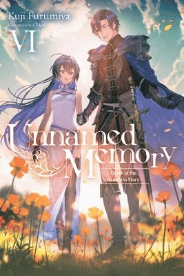 Chibi Chibi, Kuji Furumiya, Sarah Tangney - Unnamed Memory, Vol. 6 (light novel), Häftad