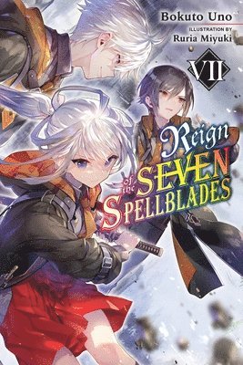 Reign of the Seven Spellblades, Vol. 7 (light novel) 1