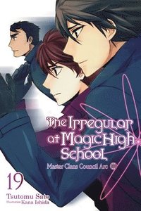 bokomslag The Irregular at Magic High School, Vol. 19 (light novel)