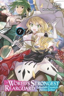 Alexandra McCullough-Garcia, Huuka Kazabana, Tôwa Tôwa, Towa Towa, Tôwa - World's Strongest Rearguard: Labyrinth Country's Novice Seeker, Vol. 7 (light novel), Häftad