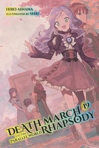 bokomslag Death March to the Parallel World Rhapsody, Vol. 19 (light novel)