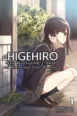 Higehiro: After Getting Rejected, I Shaved and Took in a High School Runaway, Vol. 1 (light novel) 1