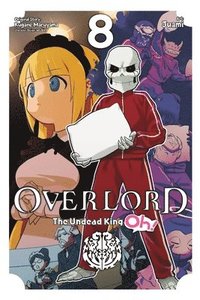 bokomslag Overlord: The Undead King Oh!, Vol. 8
