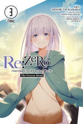 Jeremiah Bourque, Minori Tsukahara, Shinichirou Otsuka, Tappei Nagatsuki, Viet Phuong Vu - Re:ZERO -Starting Life in Another World-, The Frozen Bond, Vol. 3, Häftad