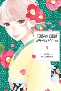 bokomslag Tsubaki-chou Lonely Planet, Vol. 5