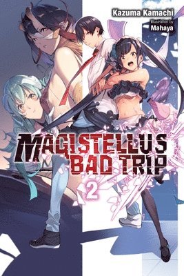 Magistellus Bad Trip, Vol. 2 (light novel) 1