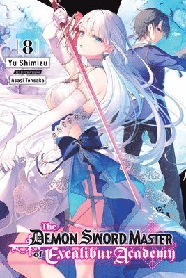 The Demon Sword Master of Excalibur Academy, Vol. 8 (light novel) 1