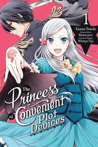 bokomslag The Princess of Convenient Plot Devices, Vol. 1 (manga)