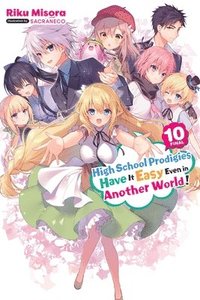 bokomslag High School Prodigies Have It Easy Even in Another World!, Vol. 10 (light novel)