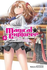bokomslag Magical Explorer, Vol. 4 (light novel)