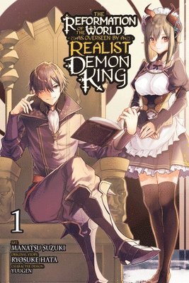 The Reformation of the World as Overseen by a Realist Demon King, Vol. 1 (manga) 1