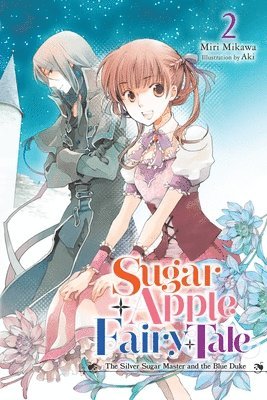 Sugar Apple Fairy Tale, Vol. 2 (light novel) 1