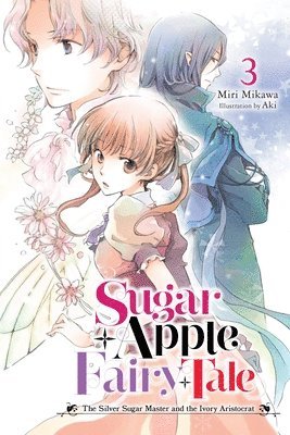 Sugar Apple Fairy Tale, Vol. 3 (light novel) 1