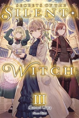 Secrets of the Silent Witch, Vol. 3 1