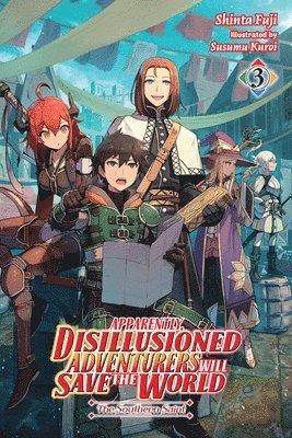 Apparently, Disillusioned Adventurers Will Save the World, Vol. 3 (light novel) 1