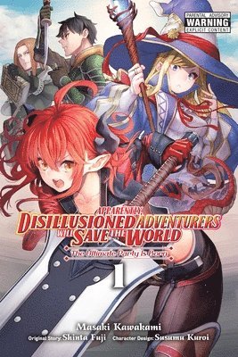 Apparently, Disillusioned Adventurers Will Save the World, Vol. 1 (manga) 1