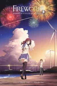 bokomslag Fireworks, Should We See It from the Side or the Bottom? (light novel)