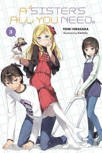 bokomslag A Sister's All You Need., Vol. 3 (light novel)