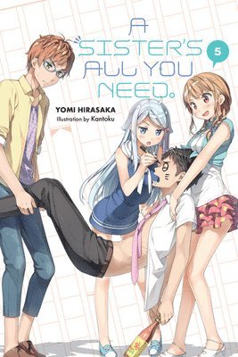 bokomslag A Sister's All You Need., Vol. 5 (light novel)