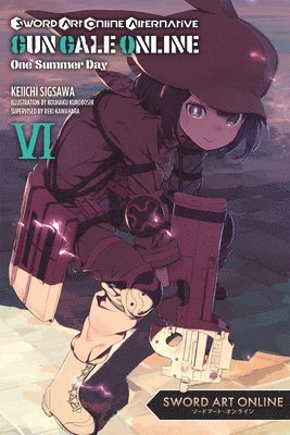 bokomslag Sword Art Online Alternative Gun Gale Online, Vol. 6 (light novel)