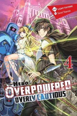 bokomslag The Hero Is Overpowered but Overly Cautious, Vol. 4 (light novel)