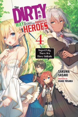 The Dirty Way to Destroy the Goddess's Heroes, Vol. 4 (light novel) 1