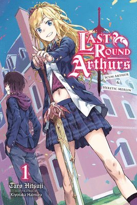 bokomslag Last Round Arthurs, Vol. 1 (light novel)