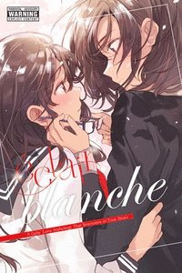 bokomslag Eclair Blanche: A Girls' Love Anthology That Resonates in Your Heart