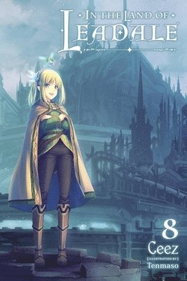 bokomslag In the Land of Leadale, Vol. 8 (light novel)