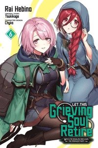 bokomslag Let This Grieving Soul Retire, Vol. 6 (manga)