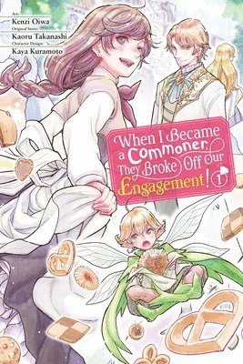 When I Became a Commoner, They Broke Off Our Engagement!, Vol. 1 1