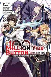 bokomslag I Kept Pressing the 100-Million-Year Button and Came Out on Top, Vol. 3 (manga)