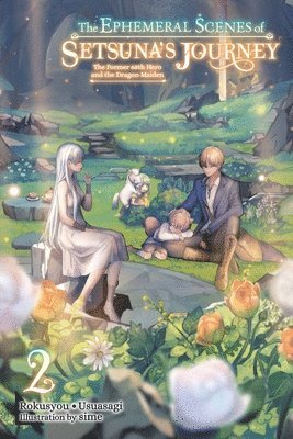 The Ephemeral Scenes of Setsuna's Journey, Vol. 2 (light novel) 1