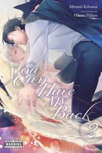bokomslag You Can Have My Back, Vol. 2 (light novel)