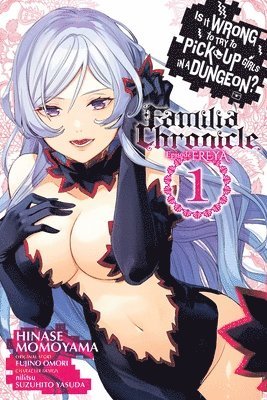 Carolina Hdz, Dale DeLucia, Fujino Omori, Hinase Momoyama, Nilitsu Nilitsu, Suzuhito Yasuda - Is It Wrong to Try to Pick Up Girls in a Dungeon? Familia Chronicle Episode Freya, Vol. 1 (manga), Häftad