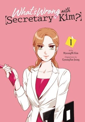 What's Wrong with Secretary Kim?, Vol. 1 1