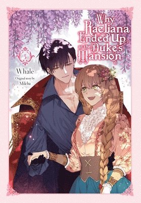 Why Raeliana Ended Up at the Duke's Mansion, Vol. 5 1