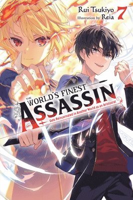 World's Finest Assassin Gets Reincarnated in Another World as an Aristocrat, Vol. 7 (light novel)