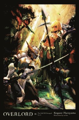 Andrew Cunningham, Kugane Maruyama, So-Bin So-Bin - Overlord, Vol. 16 (light novel), Inbunden
