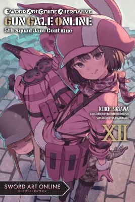 bokomslag Sword Art Online Alternative Gun Gale Online, Vol. 12 (light novel)