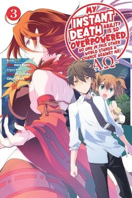 My Instant Death Ability Is So Overpowered, No One in This Other World Stands a Chance Against Me! AO, Vol. 3 (manga) 1