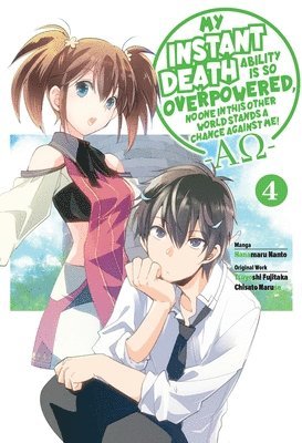 bokomslag My Instant Death Ability Is So Overpowered, No One in This Other World Stands a Chance Against Me! -AO-, Vol. 4 (manga)