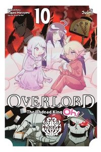 bokomslag Overlord: The Undead King Oh!, Vol. 10